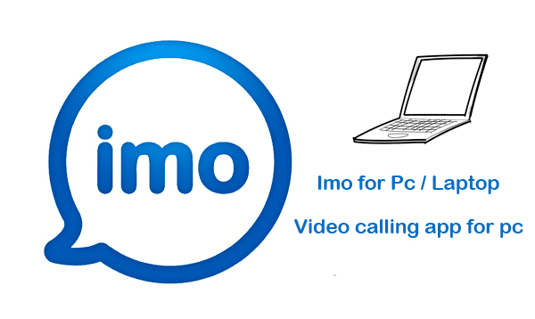 Imo for PC Download For Windows 8.1 & 10 { FREE}