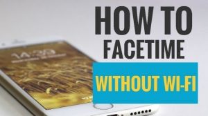 How to FaceTime Without WiFi